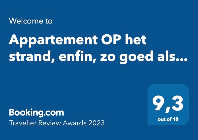 Appartement Op Het Strand, Enfin, Zo Goed Als... كوكسيجدي المظهر الخارجي الصورة